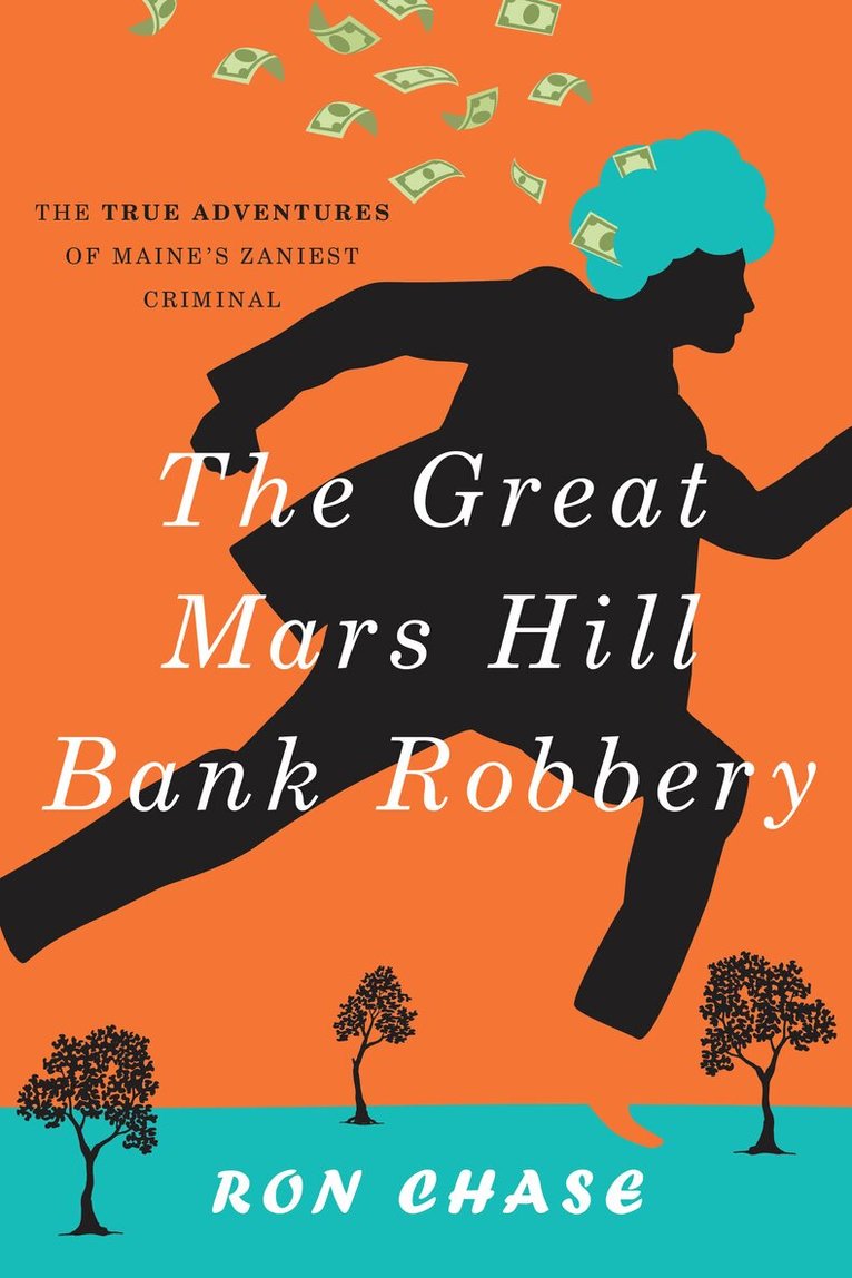 Ronald Chase - Great Mars Hill Bank Robbery, Häftad. Tillgänglighet: Lägg i varukorg