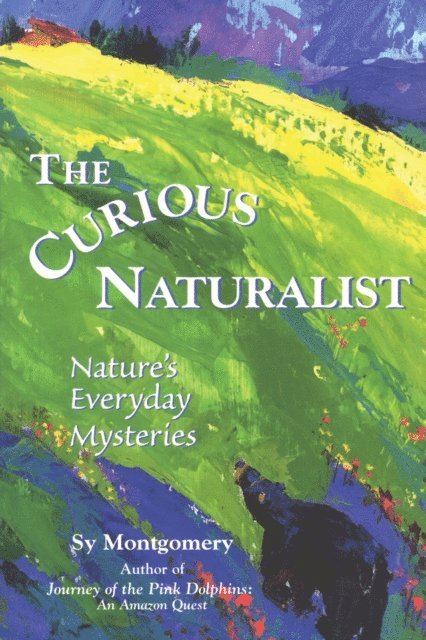 Sy Montgomery - Curious Naturalist, E-bok