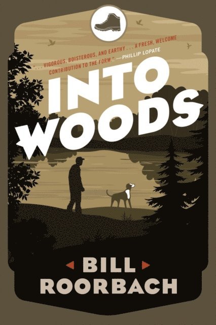 Bill Roorbach - Into Woods, E-bok
