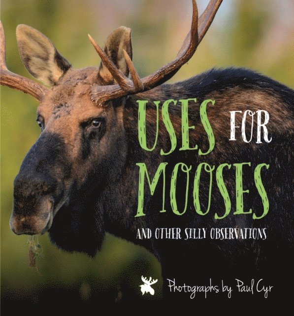 John McDonald, Bill Silliker - Uses for Mooses, E-bok