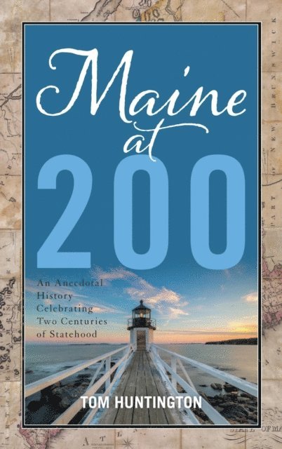 Tom Huntington - Maine at 200, E-bok