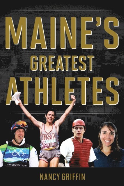 Nancy Griffin - Maine's Greatest Athletes, E-bok