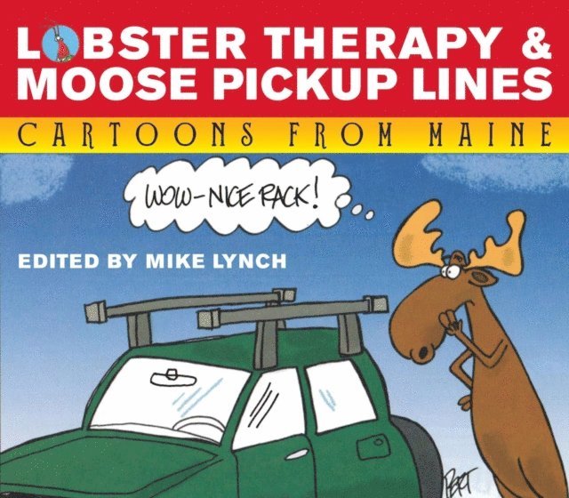 Mike Lynch, Bill Woodman, David Jacobson, Jeff Pert - Lobster Therapy and Moose Pick-Up Lines, E-bok