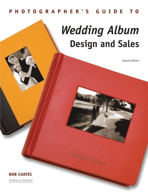 Bob Coates - Photographer's Guide to Wedding Album Design and Sales, E-bok. Tillgänglighet: Lägg i varukorg