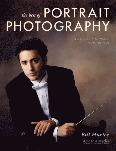 Bill Hurter - Best of Portrait Photography, E-bok. Tillgänglighet: Lägg i varukorg