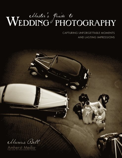 Marcus Bell - Master's Guide to Wedding Photography, E-bok
