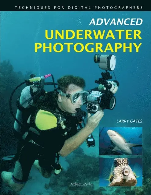 Larry Gates - Advanced Underwater Photography, E-bok. Tillgänglighet: Lägg i varukorg