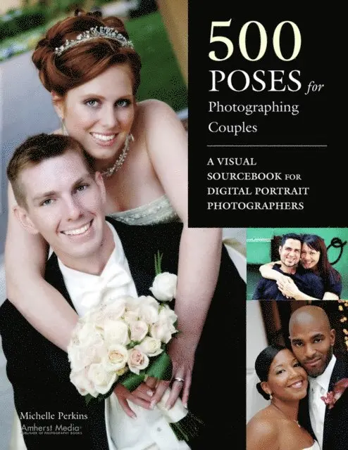 Michelle Perkins - 500 Poses for Photographing Couples, E-bok. Tillgänglighet: Lägg i varukorg