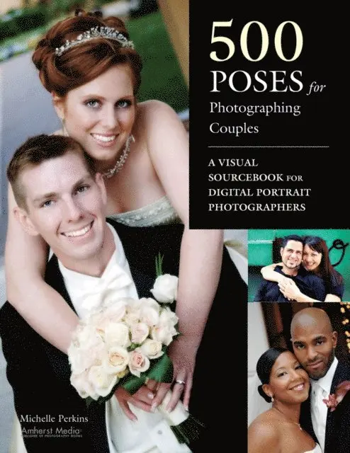 Michelle Perkins - 500 Poses for Photographing Couples, E-bok. Tillgänglighet: Lägg i varukorg