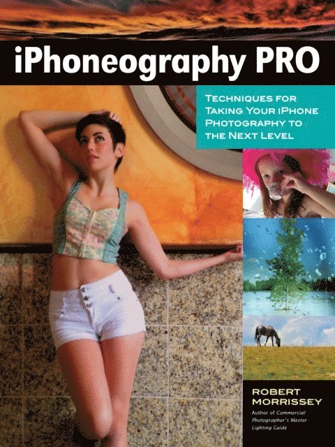 Robert Morrissey - iPhoneography Pro, E-bok