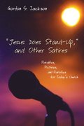 &quot;Jesus Does Stand-Up,&quot; and Other Satires