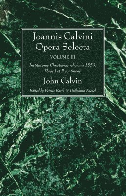 John Calvin, Petrus Barth, Guilelmus Niesel - Joannis Calvini Opera Selecta vol. III, Häftad. Tillgänglighet: Lägg i varukorg