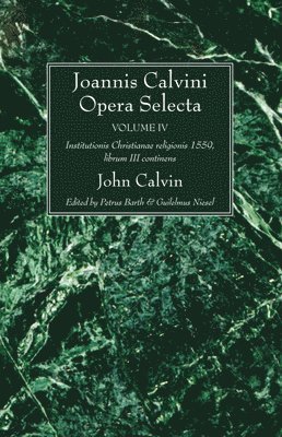 John Calvin, Petrus Barth, Guilelmus Niesel - Joannis Calvini Opera Selecta vol. IV, Häftad. Tillgänglighet: Lägg i varukorg