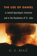 Use of Daniel in Jewish Apocalyptic Literature and in the Revelation of St. John