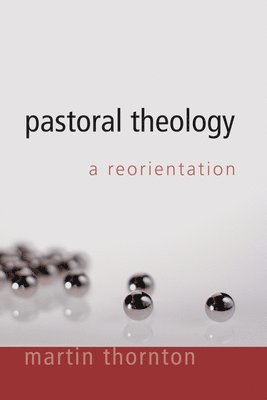 Martin Thornton - Pastoral Theology, Häftad