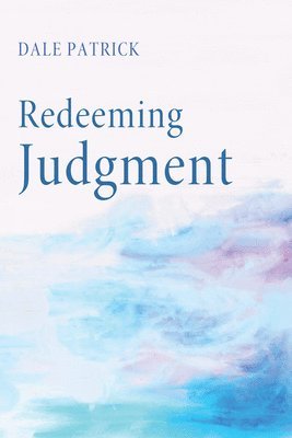 Dale Patrick - Redeeming Judgment, Häftad. Tillgänglighet: Lägg i varukorg