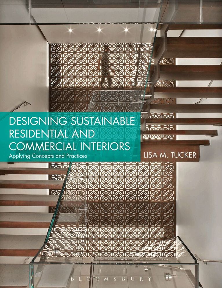 Lisa M. Tucker - Designing Sustainable Residential and Commercial Interiors, Häftad
