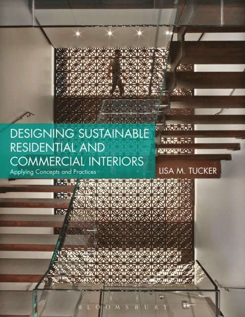 Lisa M. Tucker - Designing Sustainable Residential and Commercial Interiors, E-bok