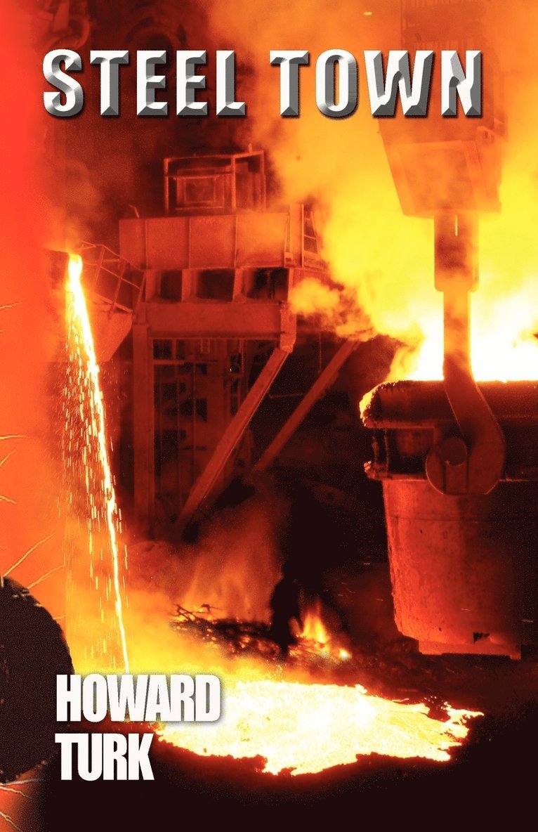 Howard Turk - Steel Town, Häftad. Tillgänglighet: Lägg i varukorg