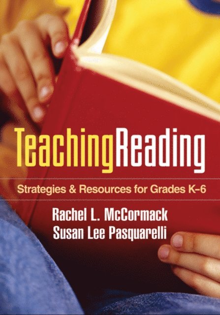 Susan Lee Pasquarelli, Rachel L. McCormack - Teaching Reading, E-bok