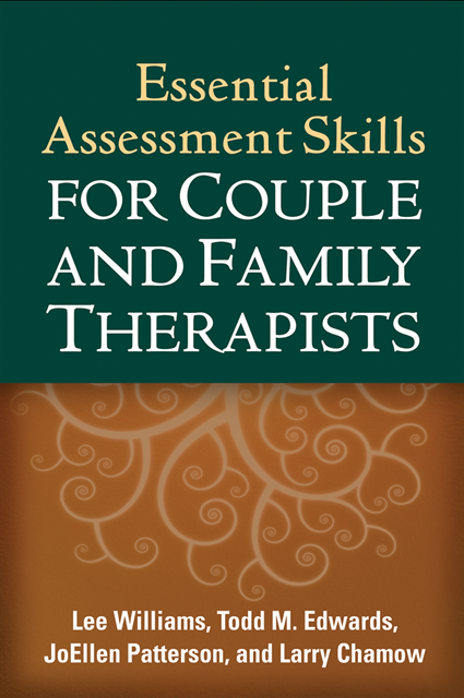 Larry Chamow, JoEllen Patterson, Todd M. Edwards, Lee Williams - Essential Assessment Skills for Couple and Family Therapists, E-bok