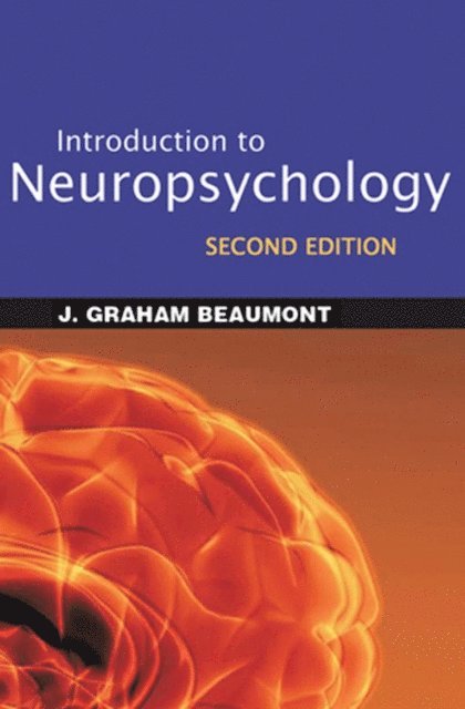 J. Graham Beaumont - Introduction to Neuropsychology, E-bok