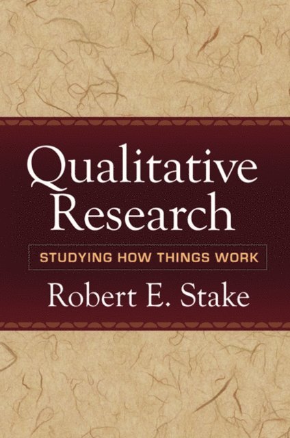 Robert E. Stake - Qualitative Research, E-bok