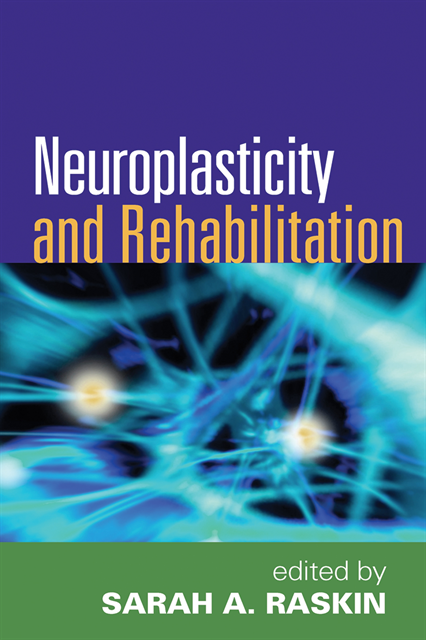 Sarah A. Raskin - Neuroplasticity and Rehabilitation, E-bok