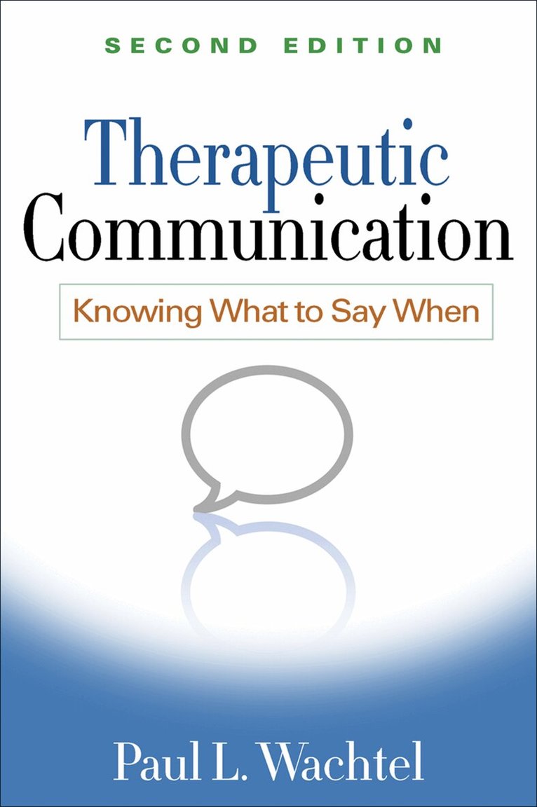 Paul L. Wachtel - Therapeutic Communication, Second Edition, Inbunden