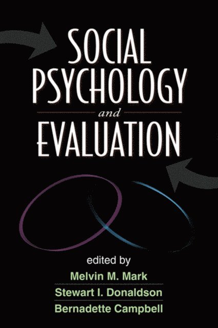 Bernadette Campbell, Stewart I. Donaldson, Melvin M. Mark - Social Psychology and Evaluation, E-bok
