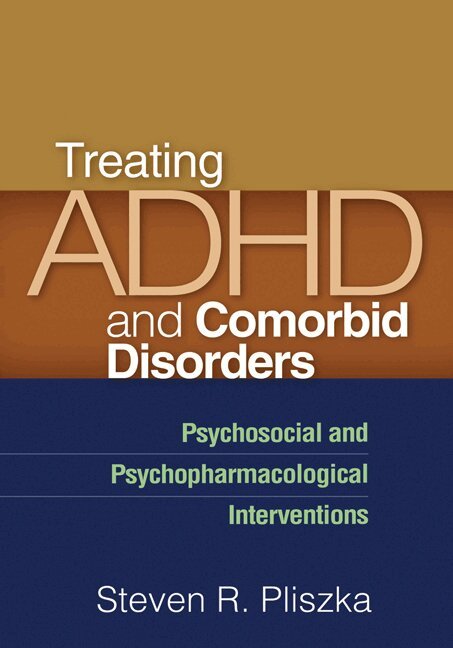 Steven R. Pliszka - Treating ADHD and Comorbid Disorders, Häftad