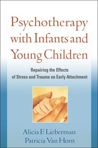 Psychotherapy with Infants and Young Children