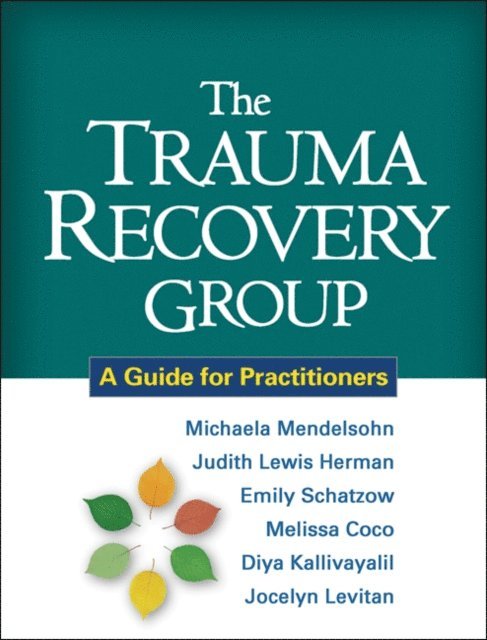 Jocelyn Levitan, Diya Kallivayalil, Melissa Coco, Emily Schatzow, Judith Lewis Herman, Michaela Mendelsohn - Trauma Recovery Group, E-bok