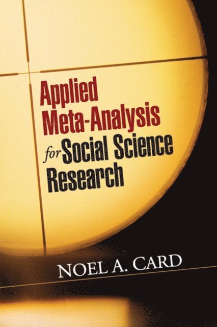 Noel A. Card - Applied Meta-Analysis for Social Science Research, E-bok