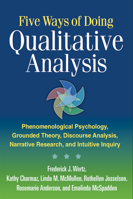 Emalinda McSpadden, Rosemarie Anderson, Ruthellen Josselson, Linda M. McMullen, Kathy Charmaz, Frederick J. Wertz - Five Ways of Doing Qualitative Analysis, E-bok