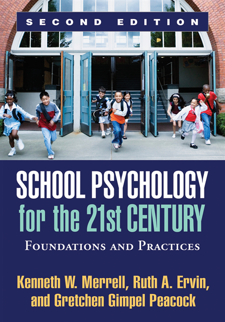 Gretchen Gimpel Peacock, Ruth A. Ervin, Kenneth W. Merrell - School Psychology for the 21st Century, Second Edition, E-bok