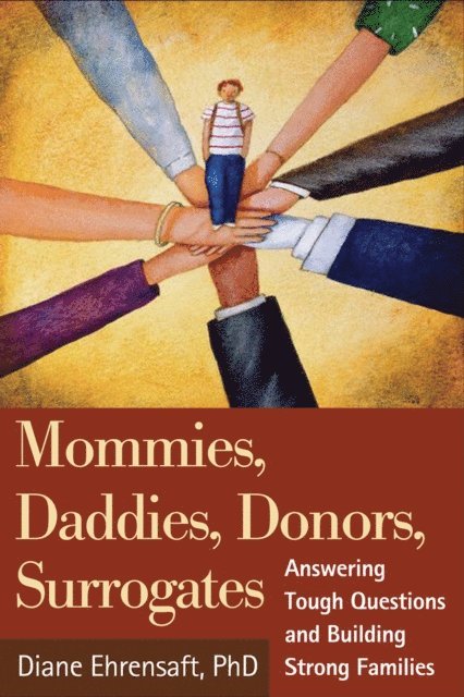 Diane Ehrensaft - Mommies, Daddies, Donors, Surrogates, E-bok