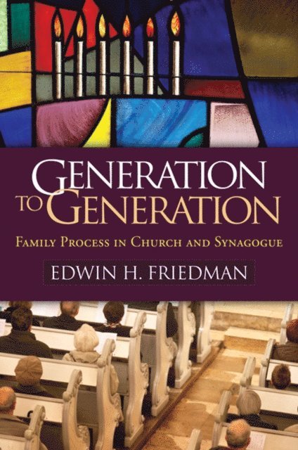 Edwin H. Friedman - Generation to Generation, E-bok