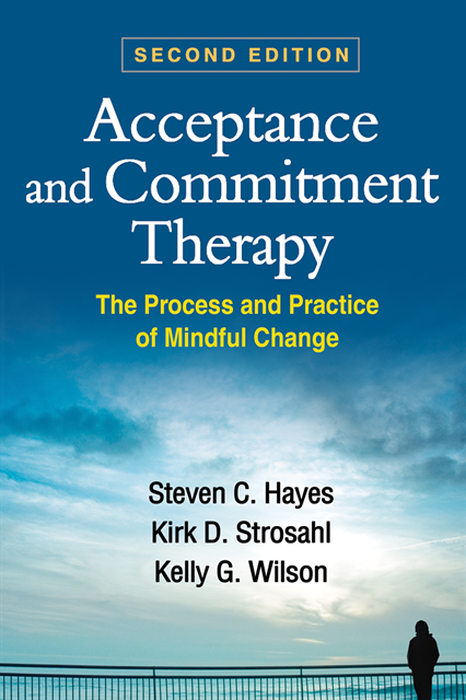 Kelly G. Wilson, Kirk D. Strosahl, Steven C. Hayes - Acceptance and Commitment Therapy, E-bok