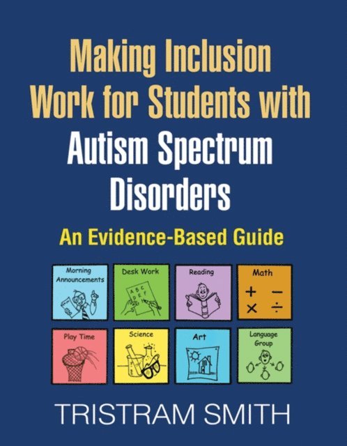 Tristram Smith - Making Inclusion Work for Students with Autism Spectrum Disorders, E-bok
