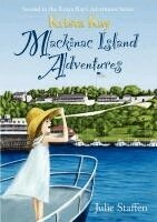 Julie Staffen - Krista Kay Mackinac Island Adventures, Häftad