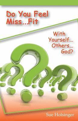 Sue Holsinger - Do You Feel Miss...Fit, Häftad