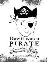 Dixie Benshoff Ludick - David Was a Pirate, Häftad. Tillgänglighet: Lägg i varukorg