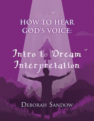 Deborah Sandow - How to Hear God's Voice....Intro to Dream Interpretation, Häftad