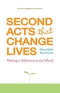 Second Acts That Change Lives
