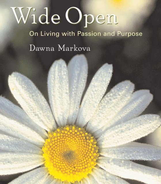 Dawna Markova - Wide Open, E-bok
