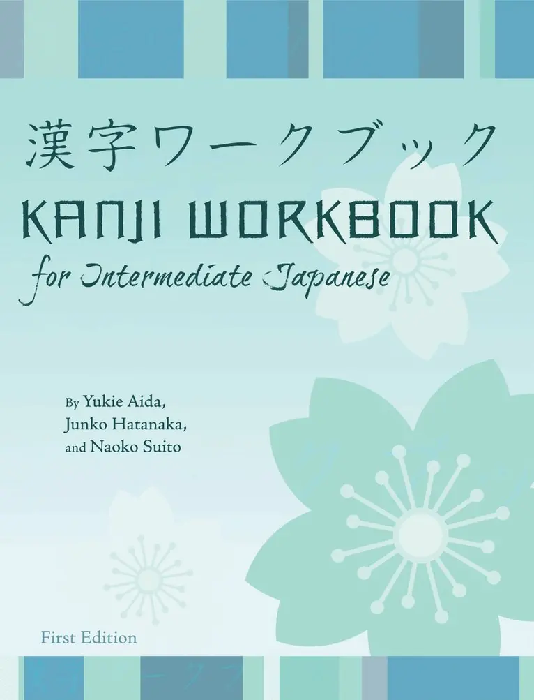 Yukie Aida, Junko Hatanaka, Naoko Suito - Kanji Workbook for Intermediate Japanese, Häftad. Tillgänglighet: Lägg i varukorg