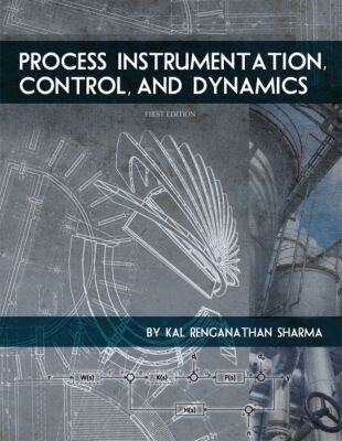 Kal Renganathan Sharma - Process Instrumentation, Control, and Dynamics, Häftad. Tillgänglighet: Tillfälligt slut