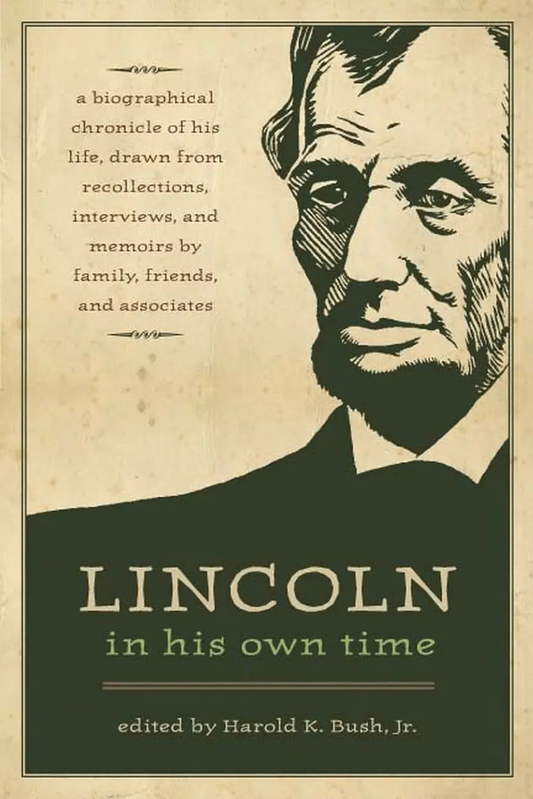 Harold K. Bush, Harold K Bush, Harold K. Bush Jr. - Lincoln in His Own Time, Häftad. Tillgänglighet: Tillfälligt slut