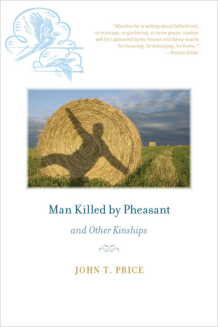 John Price - Man Killed by Pheasant and Other Kinships, Häftad. Tillgänglighet: Tillfälligt slut